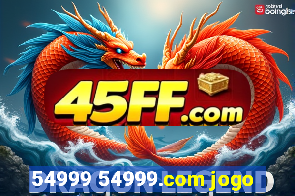 54999 54999.com jogo